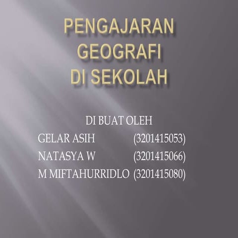 PENGAJARAN GEOGRAFI DI SEKOLAH KELOMPOK 13.pptx