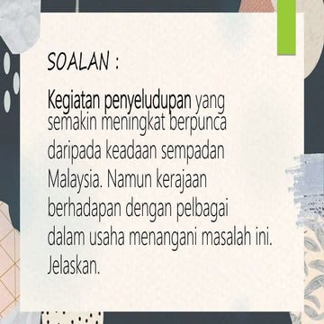 USAHA MENANGANI MASALAH KEGIATAN PENYELUDUPAN DI MALAYSIA