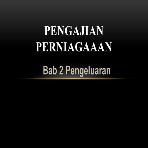 Pengajian perniagaan Bab 2 Pengeluaran