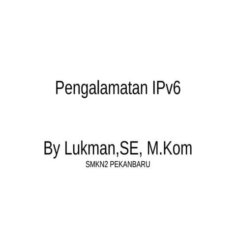 Pengalamatan IPv6
