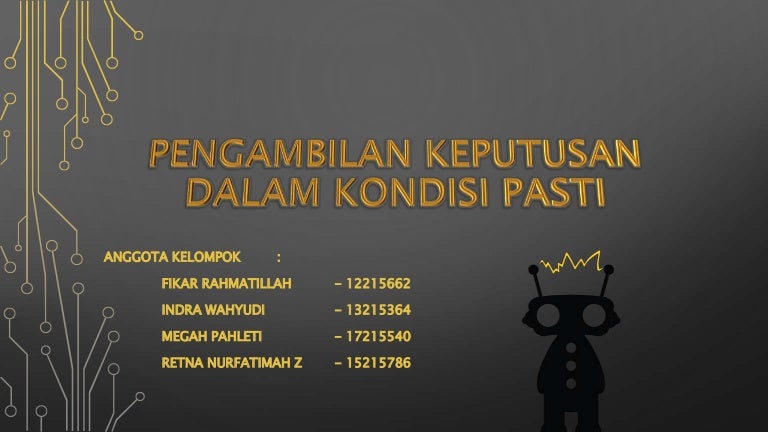Pengambilan Keputusan Dalam Kondisi Pasti Pengambilan Keputusan Dalam Kondisi Pasti