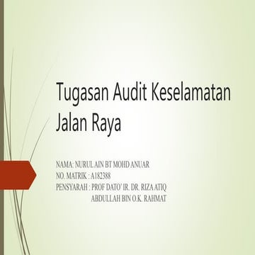 LMCP2502 :TUGASAN AUDIT KESELAMATAN JALAN RAYA | PPTX