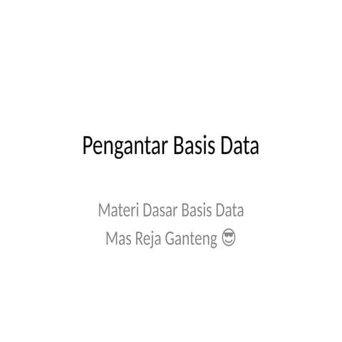 Pengantar_Basis_Data materi pertemuan satu