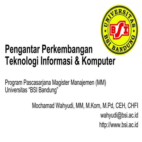Pengantar Perkembangan Teknologi Informasi & Komputer