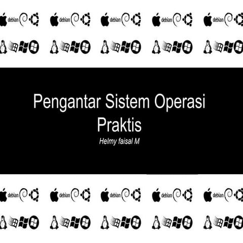 Pengantar sistem operasi praktis