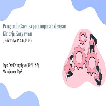 Pengaruh gaya kepemimpinan terhadap kinerja karyawan | PPTX