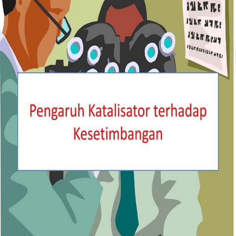 Pengaruh katalisator terhadap kesetimbangan 