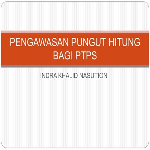 Pengawasan pungut hitung bagi ptps