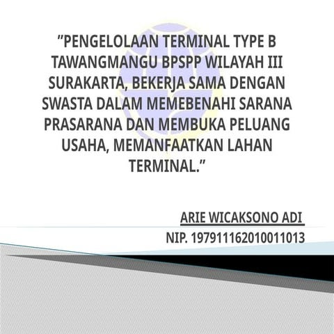 PENGELOLAAN TERMINAL TYPE B TAWANGMANGU BPSPP WILAYAH.pptx