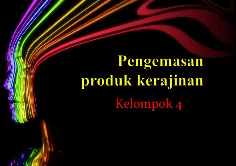 Pengemasan Produk Kerajinan Pengemasan Produk Kerajinan