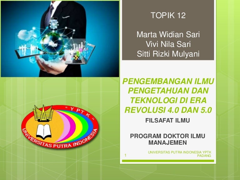 Pengembangan Ilmu Pengetahuan Dan Teknologi Di Era Revolusi Tugas Fil