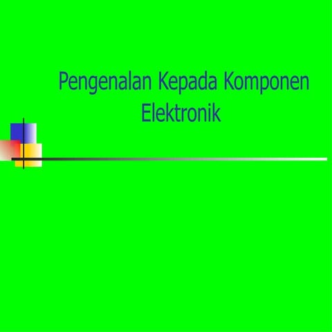 Pengenalan Komponen Elektrik