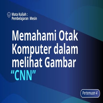 Pengenalan CNN_Memahami Otak Komputer dalam melihat Gambar.pptx