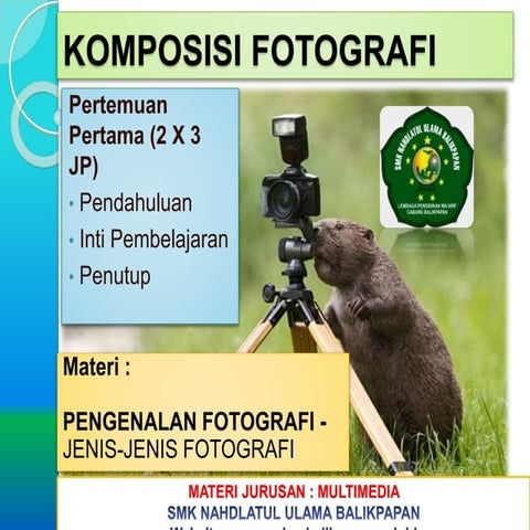 Pengenalan Fotografi (3) Jenis-Jenis Fotografi - SMK NU Balikpapan