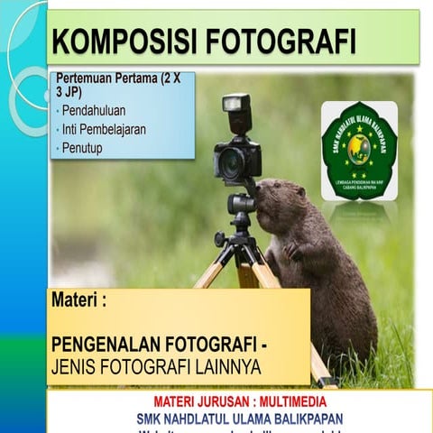 Pengenalan Fotografi (4) Jenis Fotografi Lainnya dan Tugas Siswa - SMK NU Bal...