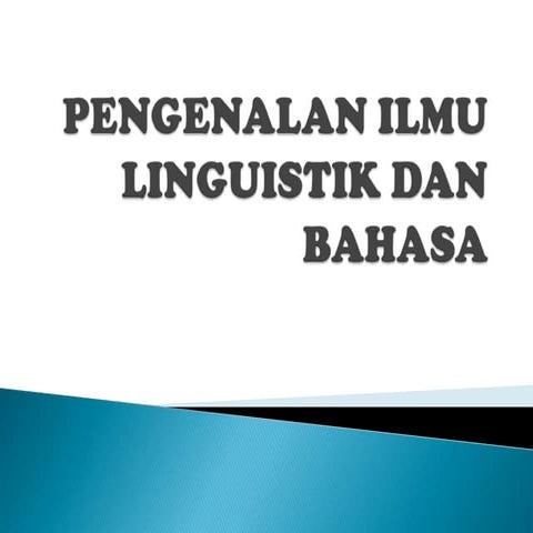 Pengenalan ilmu linguistik dan bahasa