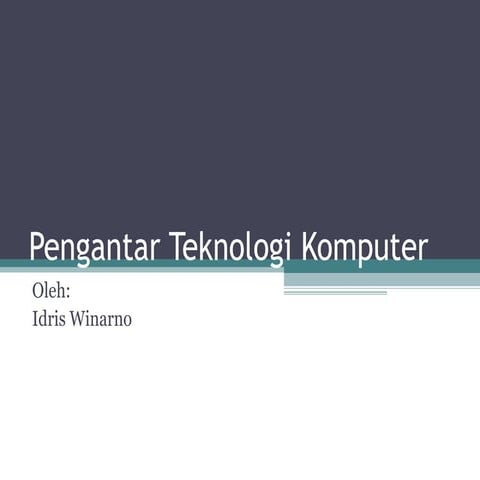 Pengenalan teknologi komputer