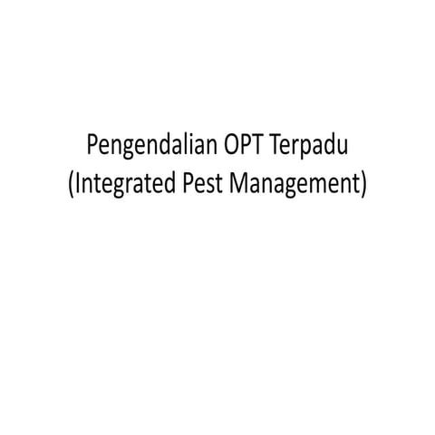 Pengendalian opt terpadu (integrated pest management) 2014-siti subandiyah
