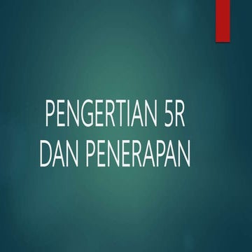 Pengertian 5 r dan penerapan