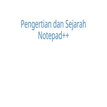 Pengertian dan Sejarah Notepad++.,..pptx