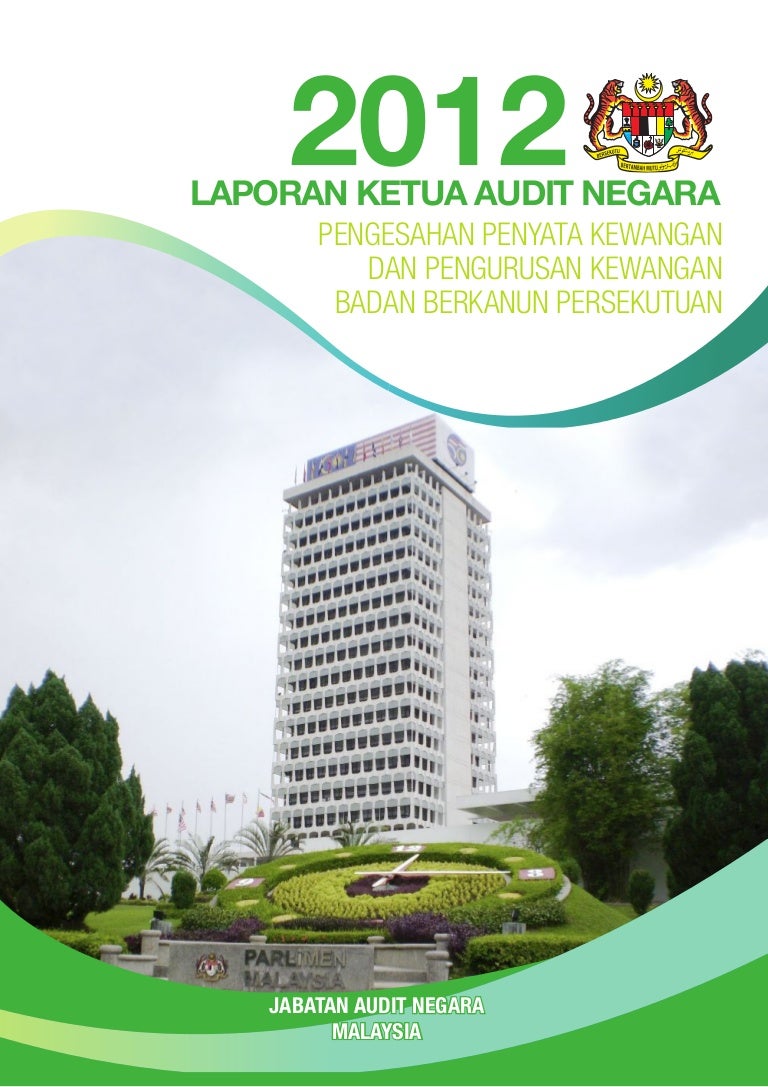 Laporan Ketua Audit Negara 2012 - Pengesahan Penyata Kewangan u0026 Penguu2026