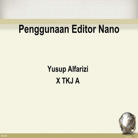 Penggunaan editor nano