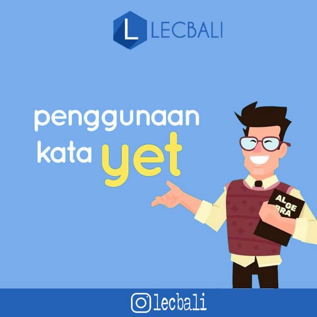 Penggunaan kata yet dalam sebuah kalimat