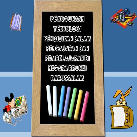 Penggunaan Teknologi Pendidikan Dalam Pengajaran Dan Pembelajaran