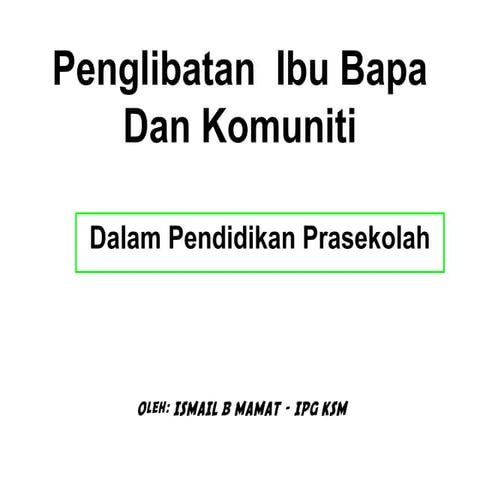 Penglibatan ibu bapa dan komuniti di prasekolah