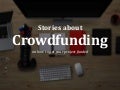 Stories About Crowdfunding