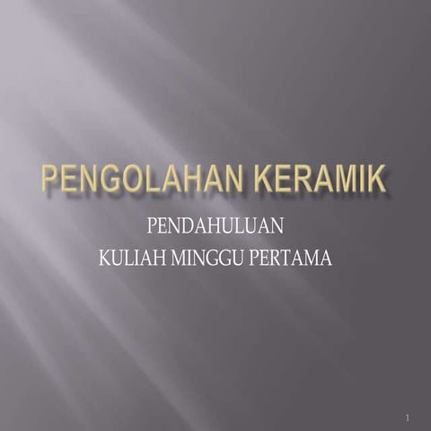 Pengolahan keramik 1