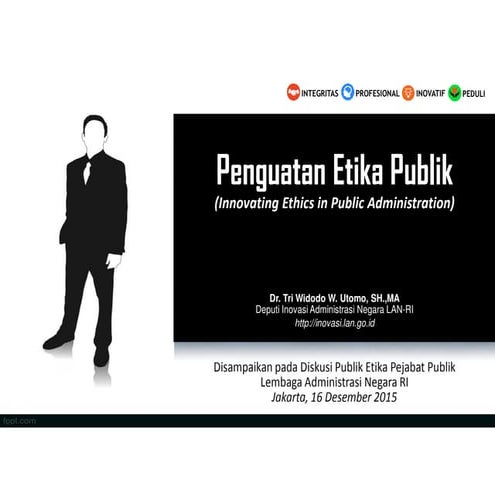 Penguatan Etika Publik: Innovating Ethics in Public Administration