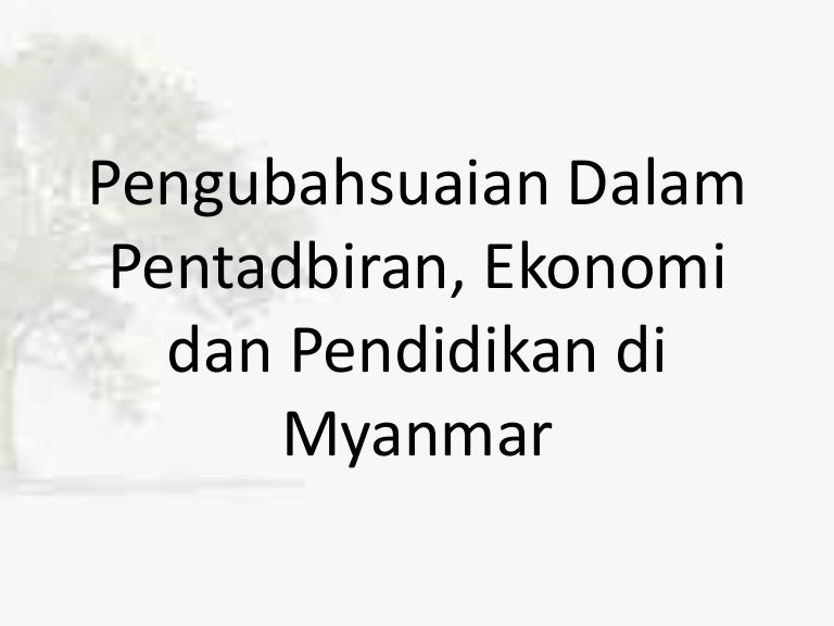 Pengubahsuaian Dalam Pentadbiran Di Myanmar