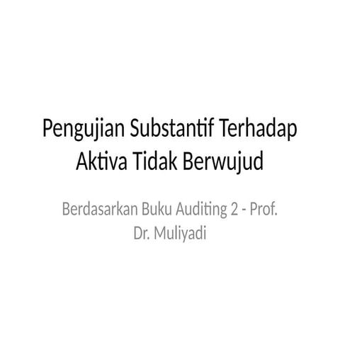 Pengujian_Substantif_Aktiva_Tidak_Berwujud_Muliyadi.pptx
