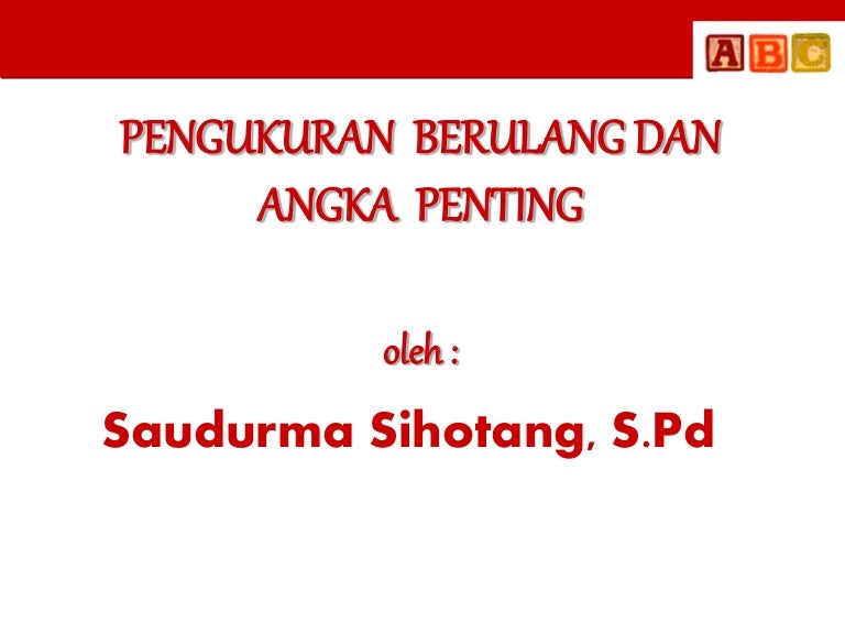 Pengukuran Berulang Dan Angka Penting X