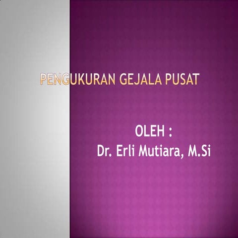 Pengukuran gejala pusat2