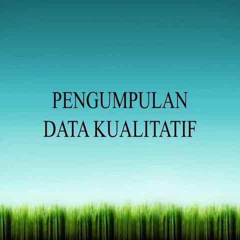 Pengumpulan data kualitatif