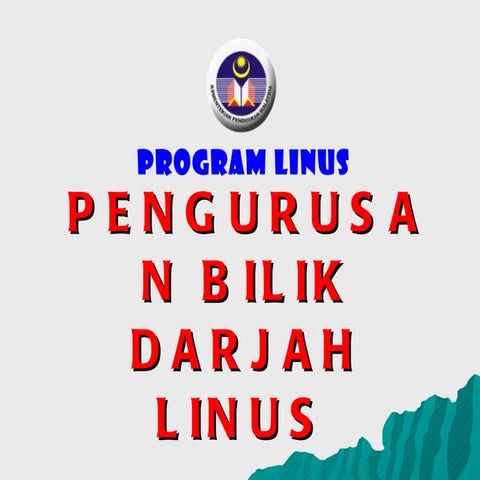 Pengurusan Bilik Darjah LINUS