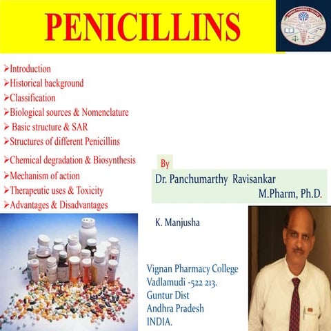 Penicillins by Dr. Panchumarthy Ravisankar M.Pharm., Ph.D.
