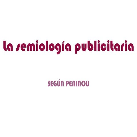 Peninou y la Semiótica de la Publicidad 