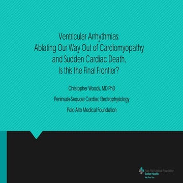 Ventricular Arrhythmias: Ablating Our Way Out of Cardiomyopathy and Sudden Ca...