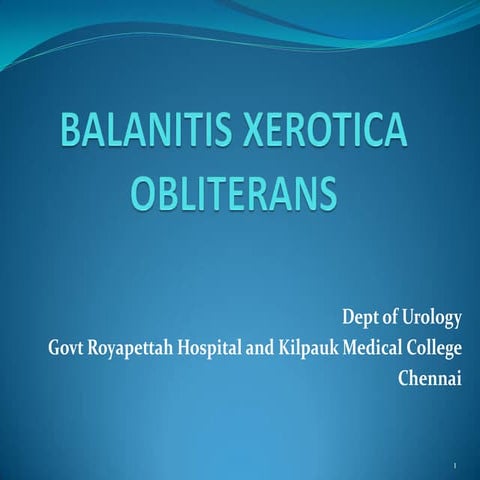 Balanitis Xerotica Obliterans (BXO) / Penile Lichen Sclerosus | PPTX