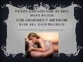 Penis advantage is the best penis enlargement method for all gentlemen 