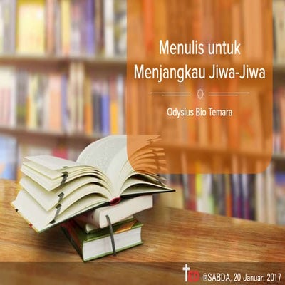Menulis untuk Menjangkau Jiwa-Jiwa
