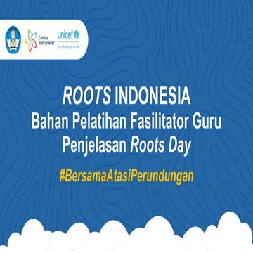 Penjelasan Roots Day dati awal hingga akhir | PPTX