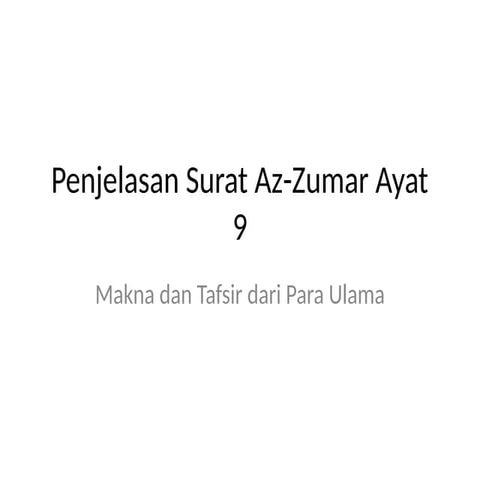 Penjelasan_bjhhuuSurat_Az_Zumar_Ayat_9.pptx
