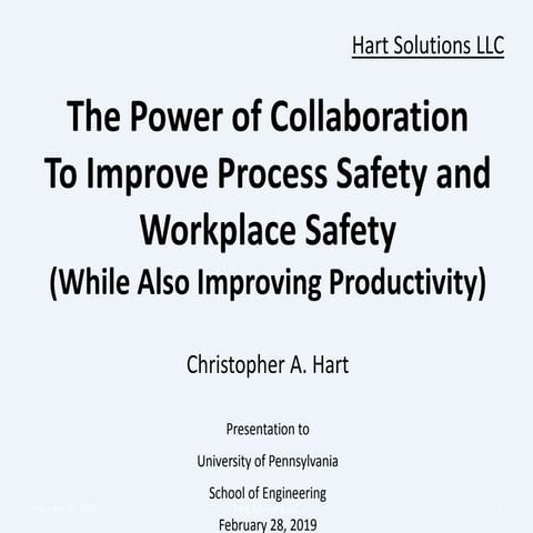 The Power of Collaboration  To Improve Process Safety and Workplace Safety