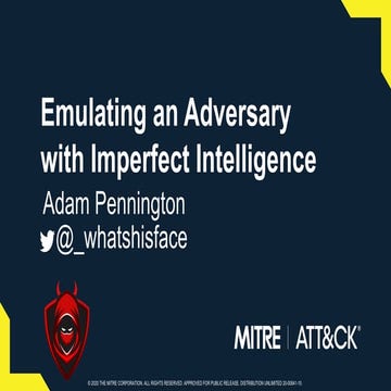 Emulating an Adversary with Imperfect Intelligence