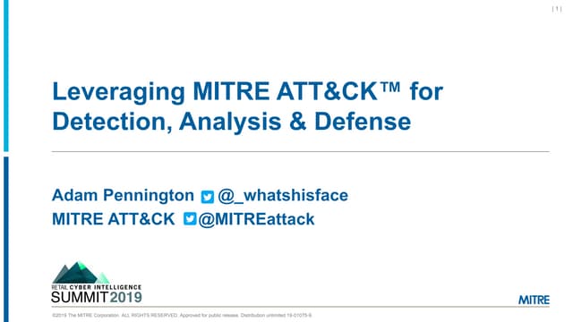 RH-ISAC Summit 2019 - Adam Pennington - Leveraging MITRE ATT&CK™ for Detectio...