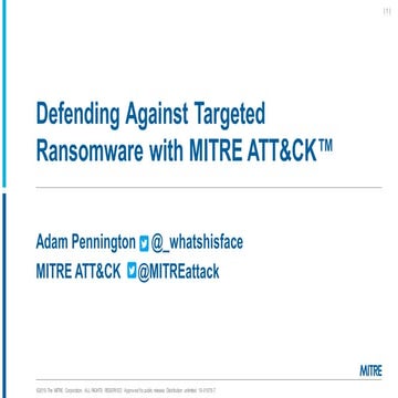Pennington - Defending Against Targeted Ransomware with MITRE ATT&CK